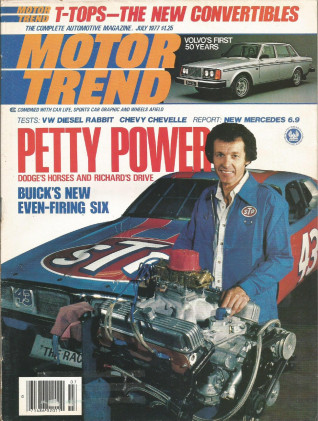 MOTOR TREND 1977 JULY - PETTY, VOLVO, BILL MITCHELL